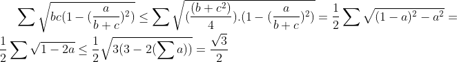 Inégalité géométrique Gif.latex?\sum&space;\sqrt{bc(1-(\frac{a}{b&plus;c})^{2})}\leq&space;\sum&space;\sqrt{(\frac{(b&plus;c^2)}{4})